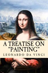 Icon image A Treatise on Painting