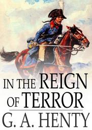 Icon image In the Reign of Terror: The Adventures of a Westminster Boy