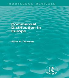 Icon image Commercial Distribution in Europe (Routledge Revivals)
