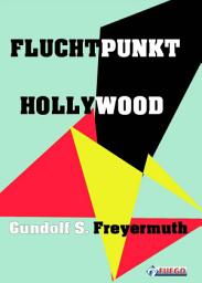 Icon image Fluchtpunkt Hollywood: Sieben Porträts deutscher Filmemigranten