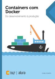 Icon image Containers com Docker: Do desenvolvimento à produção