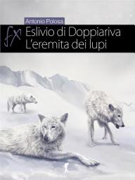 Icon image Eslivio di Doppiariva: L'eremita dei lupi