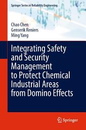 Icon image Integrating Safety and Security Management to Protect Chemical Industrial Areas from Domino Effects