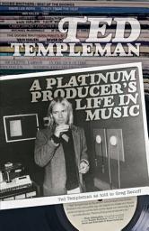 Icon image Ted Templeman: A Platinum Producer’s Life in Music