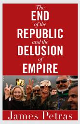 Icon image The End of the Republic and the Delusion of Empire