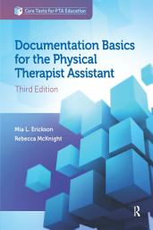 Icon image Documentation Basics for the Physical Therapist Assistant: Edition 3