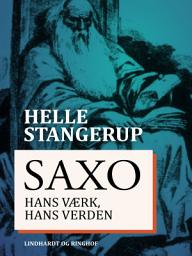 Icon image Saxo: hans værk, hans verden