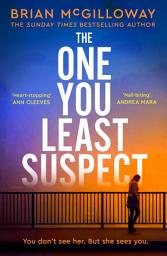 Icon image The One You Least Suspect: A gripping, edge-of-your seat thriller from the Sunday Times bestselling author