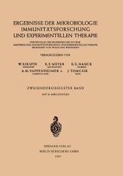Icon image Ergebnisse der Mikrobiologie Immunitätsforschung und Experimentellen Therapie: Fortsetzung der Ergebnisse der Hygiene Bakteriologie.Immunitätsforschung und Experimentellen Therapie Zweiunddreissigster Band