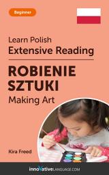 Icon image Polish Extensive Reading: MAKING ART: Level 3