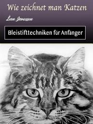 Icon image Wie zeichnet man Katzen: Bleistifttechniken für Anfänger