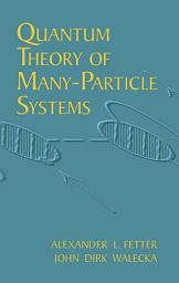 Icon image Quantum Theory of Many-Particle Systems