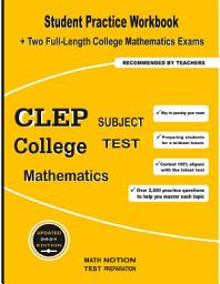 Icon image CLEP College Subject Test Mathematics: Student Practice Workbook + Two Full-Length College Mathematics Exams