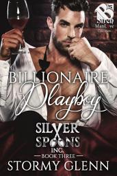 Icon image Billionaire Playboy (Silver Spoons Inc. 3)