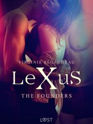 Icon image LeXuS : The Founders - Erotic dystopia
