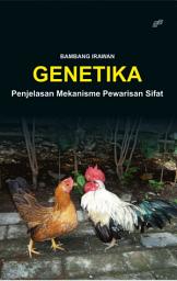 Icon image Genetika: penjelasan mekanisme pewarisan sifat