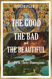 Icon image The Good, the Bad, and the Beautiful