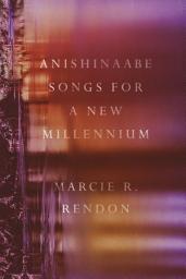 Icon image Anishinaabe Songs for a New Millennium