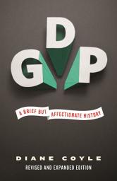 รูปไอคอน GDP: A Brief but Affectionate History - Revised and expanded Edition