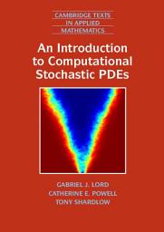 Icon image An Introduction to Computational Stochastic PDEs