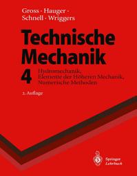 Icon image Technische Mechanik: Hydromechanik, Elemente der Höheren Mechanik, Numerische Methoden, Ausgabe 2