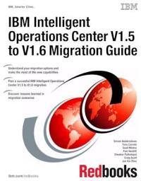 Icon image IBM Intelligent Operations Center V1.5 to V1.6 Migration Guide