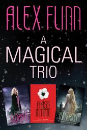 Icon image A Magical Alex Flinn 3-Book Collection: Cloaked, A Kiss in Time, Towering