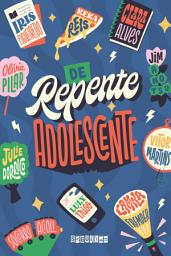 Icon image De repente adolescente: Antologia de contos