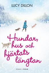 Icon image Hundar, hus och hjärtats längtan