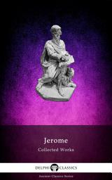 Icon image Delphi Collected Works of Saint Jerome (Illustrated)
