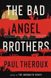 Icon image The Bad Angel Brothers: A Novel