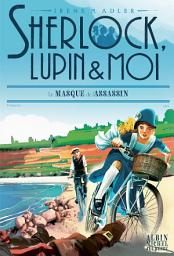 Icon image Le Masque de l'assassin: Sherlock Lupin & moi - tome 16