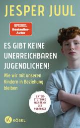Icon image Es gibt keine unerreichbaren Jugendlichen!: Wie wir mit unseren Kindern in Beziehung bleiben. Unterstützung während der Pubertät