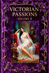 Icon image Victorian Passions: Volume 1