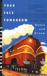 Icon image Your Face Tomorrow: Dance and Dream, Volume 2