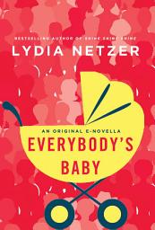 Icon image Everybody's Baby: A Novella