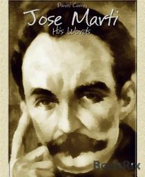Icon image Jose Marti: His Words