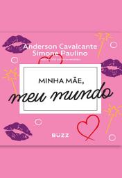 Icon image Minha mãe, meu mundo