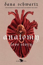 Icon image Anatomy: Love story