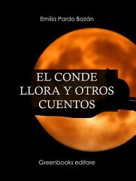 Icon image El conde llora y otros cuentos