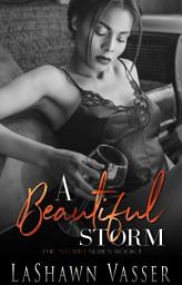 Icon image A Beautiful Storm: Loving Braylee (A BWWM/IR Romance)