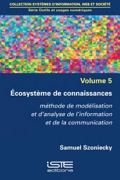 Icon image Écosystème de connaissances: Méthode de modélisation et d’analyse de l’information et de la communication