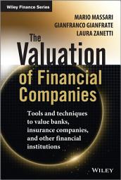 Icon image The Valuation of Financial Companies: Tools and Techniques to Measure the Value of Banks, Insurance Companies and Other Financial Institutions