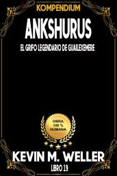 Icon image Ankshurus: El grifo legendario de Guailexemere