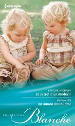 Icon image Le secret d'un médecin - Un amour inoubliable