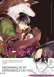 Icon image Kneeling Before the Beast: Chapter7