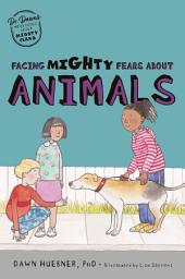 Icon image Facing Mighty Fears About Animals
