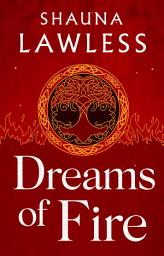 Icon image Dreams of Fire: a gripping novella set in the Gael Song universe of medieval Ireland