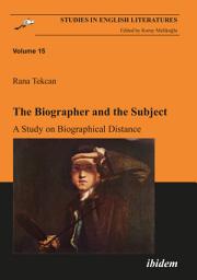 Icon image The Biographer and the Subject: A Study on Biographical Distance