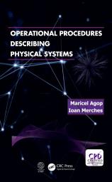 Icon image Operational Procedures Describing Physical Systems